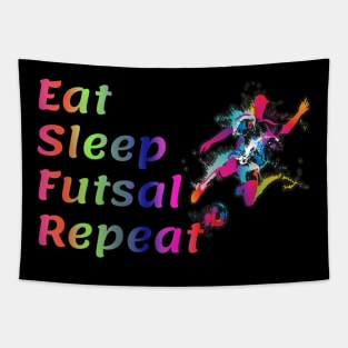 Eat Sleep Futsal Repeat For The Futsal Player And Fan Tapestry