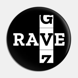 Rave / Rage / Raze Pin