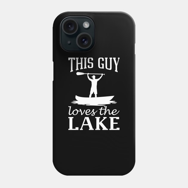 This Guy Loves The Lake Phone Case by LuckyFoxDesigns