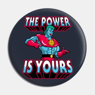 The Power Is Yours! Pin