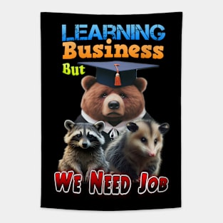 Learning Business but we need Job Tapestry