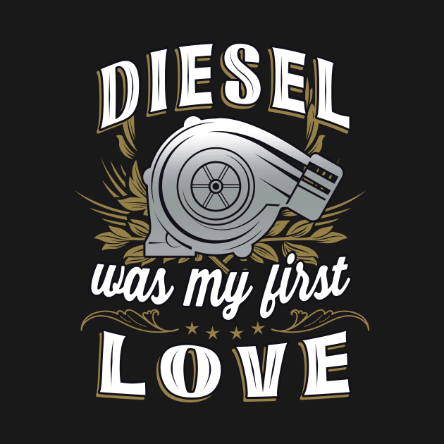 Diesel was my first Love by Foxxy Merch