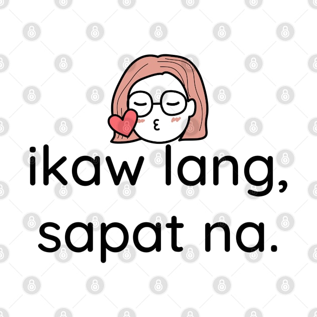 Filipino funny tagalog mahal: Ikaw lang sapat na by CatheBelan