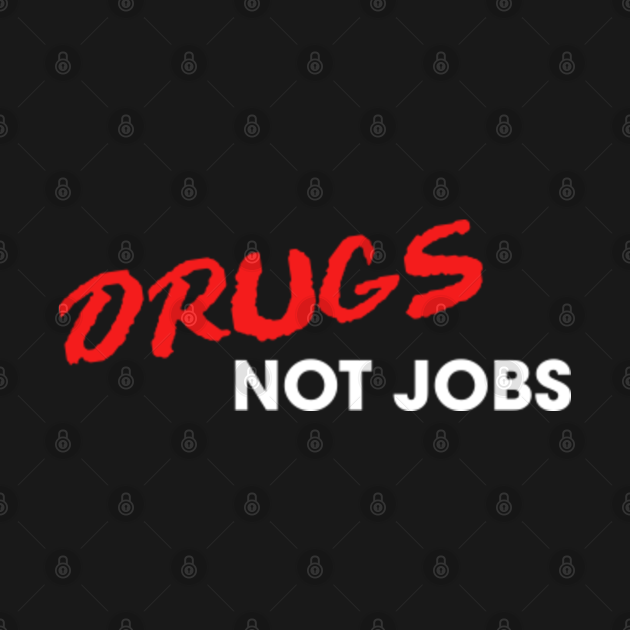 Disover Drugs Not Jobs - Dare - T-Shirt