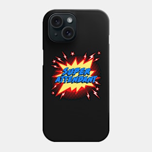 Super Attendant Phone Case