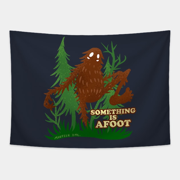 Something is Afoot Bigfoot Pun Tapestry by Manfish Inc.