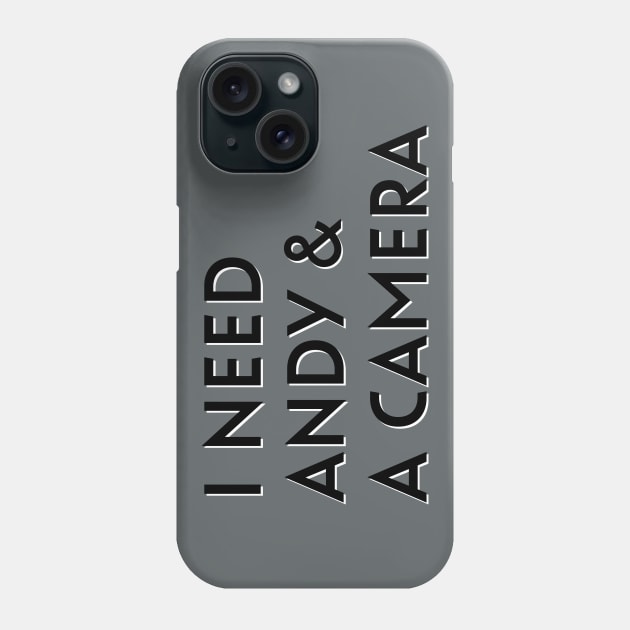 I Need Andy and a Camera Phone Case by thecompassrose