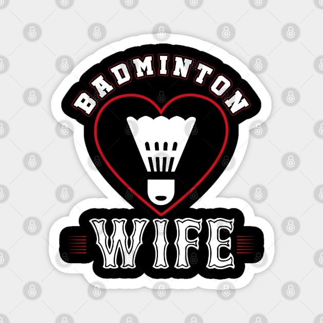 Wife Badminton Team Family Matching Gifts Funny Sports Lover Player Magnet by uglygiftideas