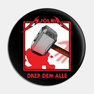 drep dem alle Pin