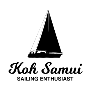 Koh Samui Sailing Enthusiast – Yacht Holidays T-Shirt