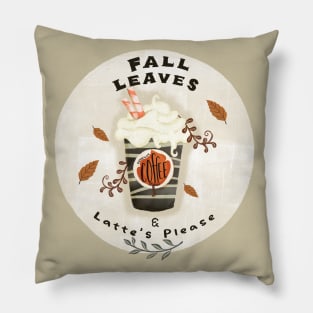 Fall Leaves and Latte's Please Pillow