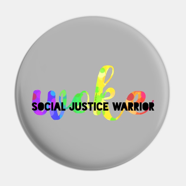 Woke social justice warrior Pin by Art by Veya