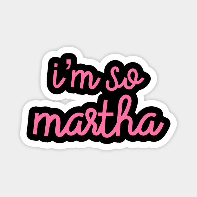 I’m So Martha Magnet by The Lady Doth