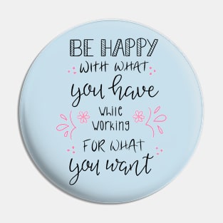 Motivational Quote in Hand Lettering Pin