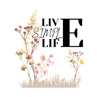 Live Simple Life T-Shirt