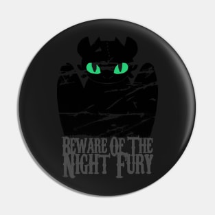 Beware of the night fury Pin