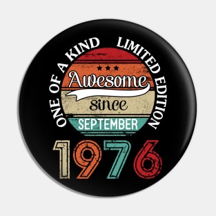 Awesome Since September 1976 One Of A Kind Limited Edition Happy Birthday 44 Years Old To Me Pin