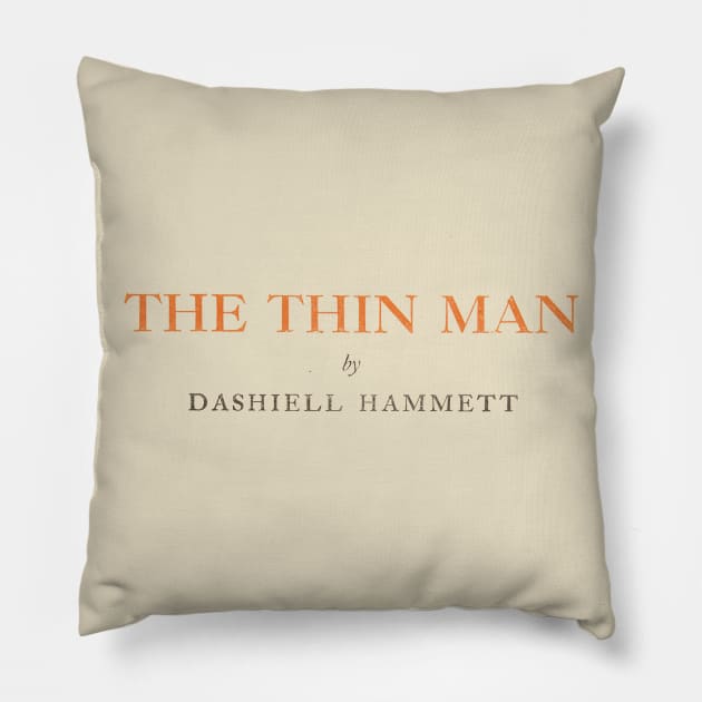 The Thin Man Novel Pillow by TheUnseenPeril