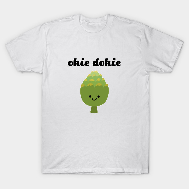 Okie Dokie Artichokie Funny Artichoke Shirt Farmer Gardener