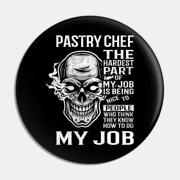 Pastry Chef T Shirt - The Hardest Part Gift 2 Item Tee Pin by candicekeely6155