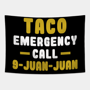 Taco Emergency Call 9 Juan Juan Tapestry