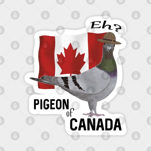 Pigeon of Canada Magnet by KC Morcom aka KCM Gems n Bling aka KCM Inspirations