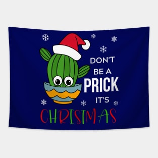 Don't Be A Prick It's Christmas - Cactus With A Santa Hat In A Bowl Tapestry