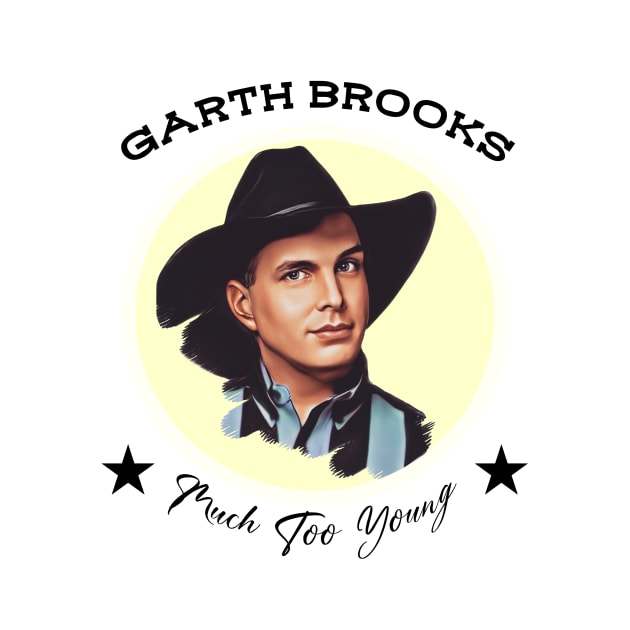 Garth Brooks Much Too Young Vintage Style by Low Places