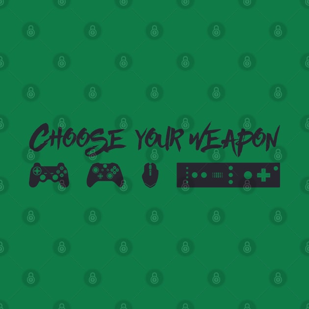 Choose your weapon by holidaystore