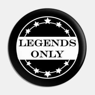 legends only Pin