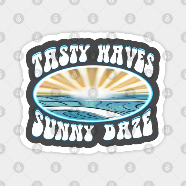 Tasty Waves Sunny Daze Beach sunrise clean waves Magnet by BrederWorks