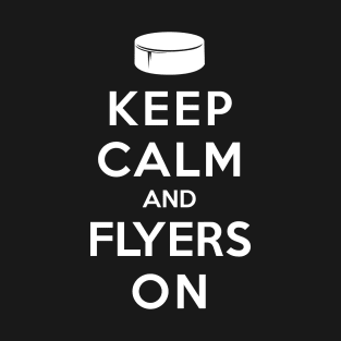 Keep Calm and Flyers On T-Shirt