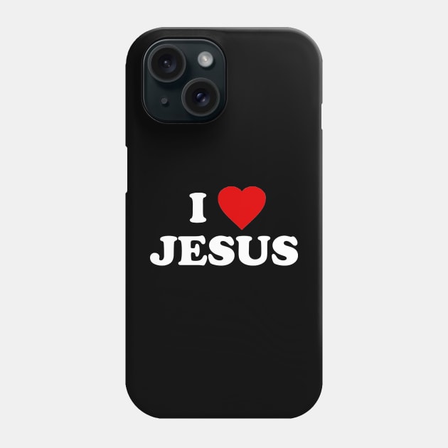 i love jesus Phone Case by KCOBRA