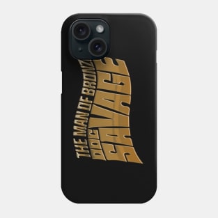 The Savage Doctor of Bronze Phone Case