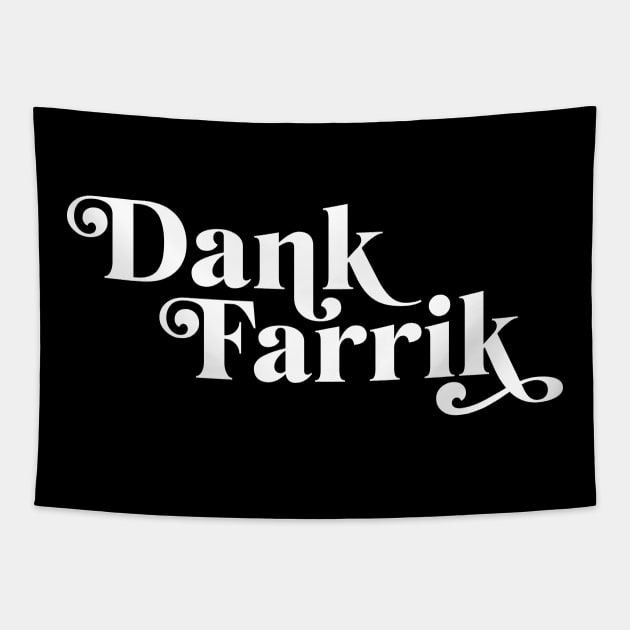 Dank Farrik vs.2 Tapestry by ill_ustrations