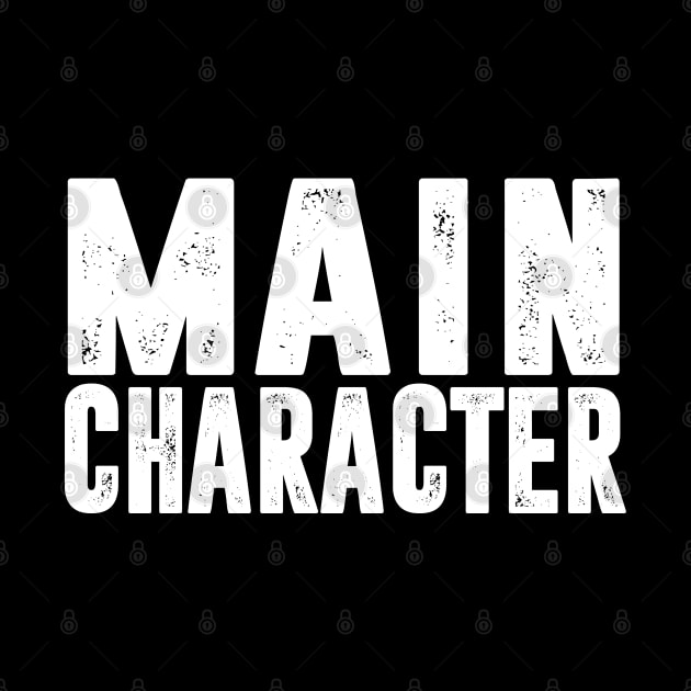 Main Character by TextTees