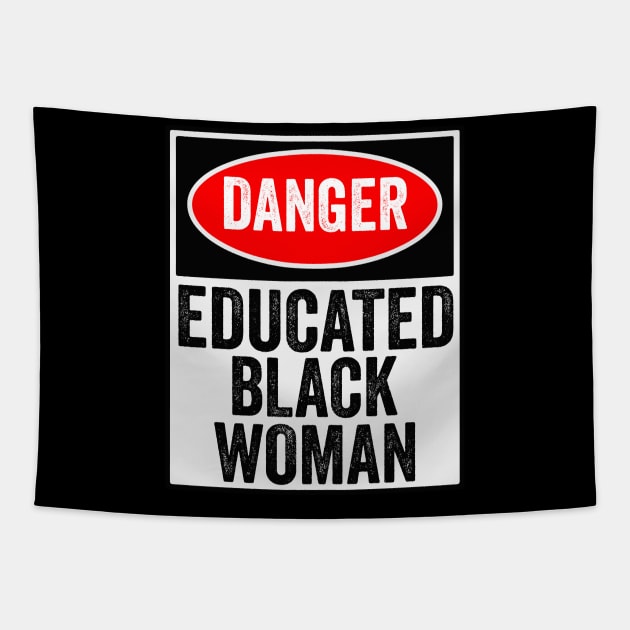 Danger Educated Black Women Gift Tapestry by BadDesignCo