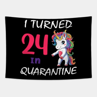 I Turned 24 in quarantine Cute Unicorn Tapestry