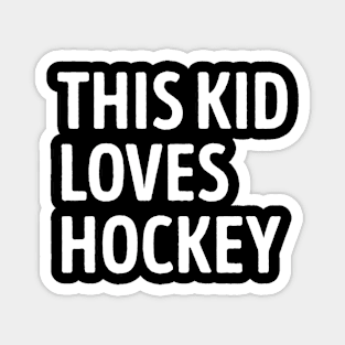 This Kid Loves Hockey Player Magnet