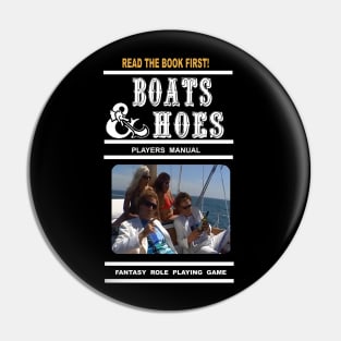 BOATS AND HOES RPG Pin