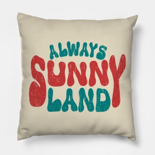 ALWAYS SUNNY DISTRESSED VINTAGE RETRO Pillow