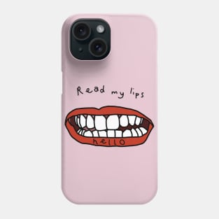 Read My Lips Hello Funny Face Phone Case