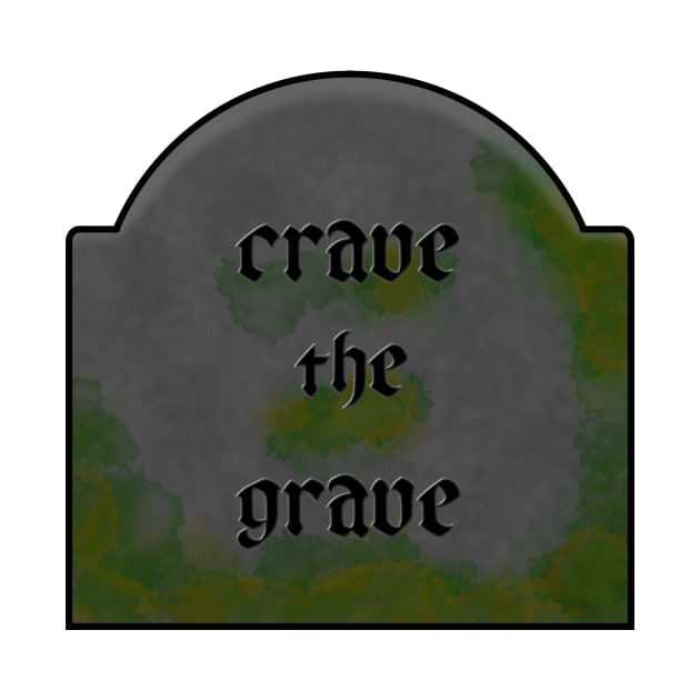 Crave the Grave by CipherArt