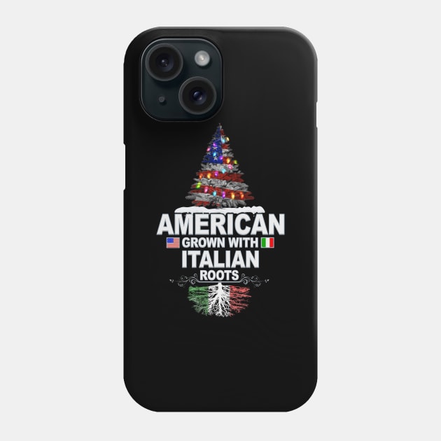 Christmas Tree  American Grown With Italian Roots - Gift for Italian From Italy Phone Case by Country Flags