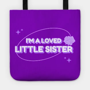 I’m A Loved Little Sister Tote