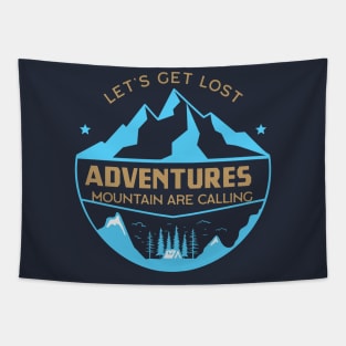 Let's get lost Mountain are calling adventures Tapestry