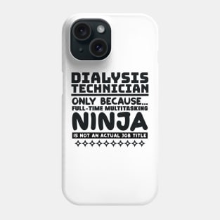 Dialysis Technician Ninja Phone Case