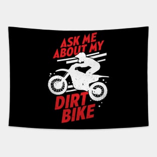 Ask Me About My Dirt Bike Tapestry