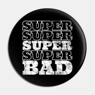 SuperBad Pin