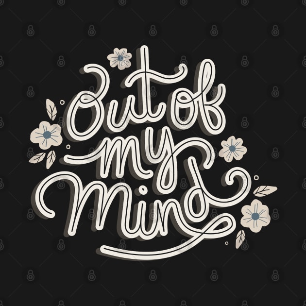 Out of My Mind by Off The Hook Studio
